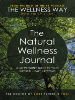 The Natural Wellness Journal: A Lay person’s guide to your Natural Health Systems