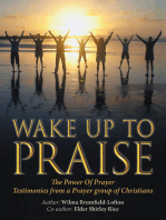 Wake up to Praise: The Power of Prayer Testimonies from a Prayer Group of Christians