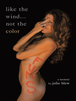 Like the Wind…Not the Color: A Memoir