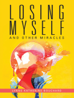 Losing Myself and Other Miracles