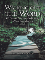 Walking out the Word: 365 Days of Applying God’s Word to Your Everyday Life (Vol. 1)