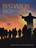 Bystanders: How Secondhand Information About Jesus Could Have Influenced Lives of Those Who Never Met Him