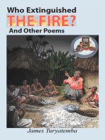 Who Extinguished the Fire?: And Other Poems