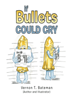 If Bullets Could Cry