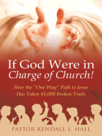 If God Were in Charge of Church!: How the “One Way” Path to Jesus Has Taken 41,000 Broken Trails