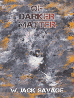 Of Darker Matter