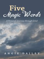 Five Magic Words: A Personal Journey Through Grief