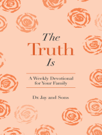 The Truth Is: A Weekly Devotional for Your Family