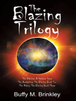 The Blazing Trilogy: The Blazing: a Vampire Story the Awakening: the Blazing Book Two the Rising: the Blazing Book Three