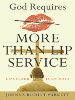 God Requires More Than Lip Service: Consider Your Ways