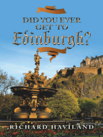 Did You Ever Get to Edinburgh?