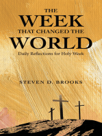The Week That Changed the World: Daily Reflections for Holy Week