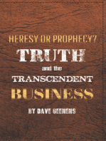 Truth and the Transcendent Business: Heresy or Prophesy?