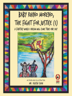 Baby Rhino Moreno, the Fight for Justice (1): A Fantasy Which I Dream Will Come True One Day