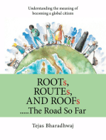 Roots, Routes, and Roofs….. the Road so Far: Understanding the Meaning of Becoming a Global Citizen