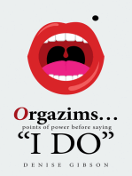Orgazims… Points of Power Before Saying “I Do”