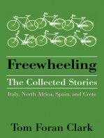 Freewheeling: The Collected Stories