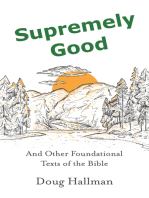 Supremely Good: And Other Foundational Texts of the Bible