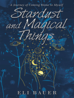 Stardust and Magical Things: A Journey of Coming Home to Myself
