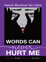 Words Can Never Hurt Me: Telling Truth Through Fiction