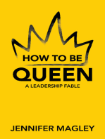 How to Be Queen: A Leadership Fable