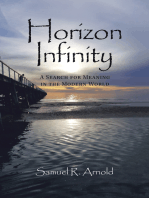Horizon Infinity: A Search for Meaning in the Modern World
