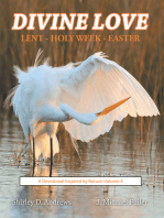 Divine Love Lent - Holy Week - Easter: A Devotional Inspired by Nature: Volume 4