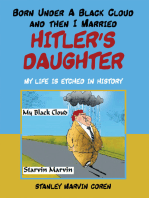 Born Under a Black Cloud and Then I Married Hitler’s Daughter