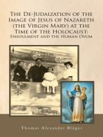 The De-Judaization of the Image of Jesus of Nazareth (The Virgin Mary) at the Time of the Holocaust