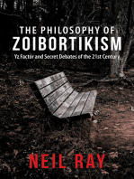 The Philosophy of Zoibortikism: Yz Factor and Secret Debates of the 21St Century