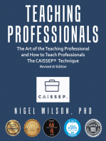 Teaching Professionals: The Art of the Teaching Professional and How to Teach Professionals The CAISSEP Technique (Revised AI Edition)