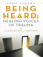 Being Heard: Healing Voices of Trauma: A Collection of Writings
