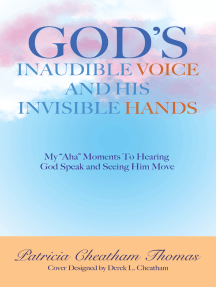 God's Inaudible Voice and His Invisible Hands by Patricia Cheatham ...