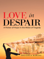 Love in Despair: A Flicker of Hope in the Midst of Tragedy: Children Orphaned by the War in Afghanistan