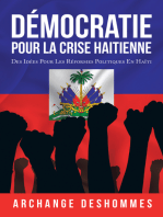 Démocratie Pour La Crise Haitienne: Des Idées Pour Les Réformes Politiques En Haïti