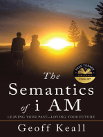 The Semantics of I Am: Leaving Your Past—Loving Your Future