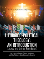Liturgico-Political Theology: an Introduction (Liturgy and Life as Foundation): How Liturgy Influences Political Fruitfulness and Why Politics Is God’s Mandate to Humanity