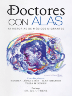 Doctores Con Alas: 12 Historias De Médicos Migrantes