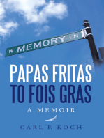 Papas Fritas to Fois Gras: A Memoir
