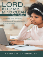 Lord, Keep My Mind Clean: Teen Edition: (Featuring Daily Discussion Questions and “How God Sets Us F.R.E.E.” Outline)