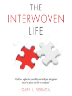The Interwoven Life: “God Has a Plan for Your Life and Will Put It Together Piece by Piece Until It Is Complete”.