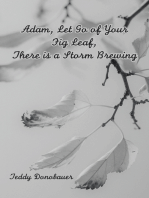 Adam, Let Go of Your Fig Leaf, There Is a Storm Brewing