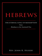 Hebrews: The Eternal Song of Redemption from Abraham to the Anointed One