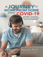 A Journey to Work from Home During Covid-19 Pandemic Lockdown - Will It Still Be Relevant After the Pandemic