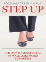 Step Up: The Key to Succeeding in Male-Dominated Businesses