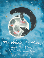 The Whale, the Moon, and the Stars: For the Adventurous Child