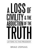 A Loss of Civility & the Abduction of the Truth: Letters to the President