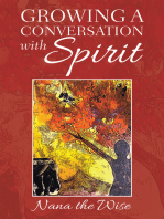 Growing a Conversation with Spirit