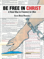 Be Free in Christ: A Road Map to Freedom for Men