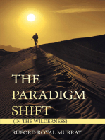 The Paradigm Shift: (In the Wilderness)